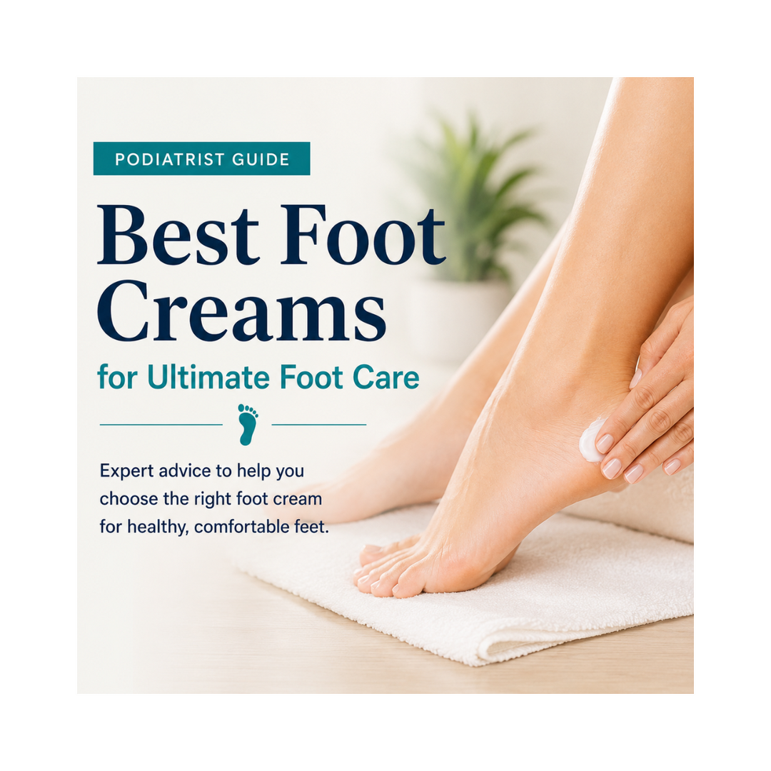 Best Foot Creams A Podiatrists Guide
