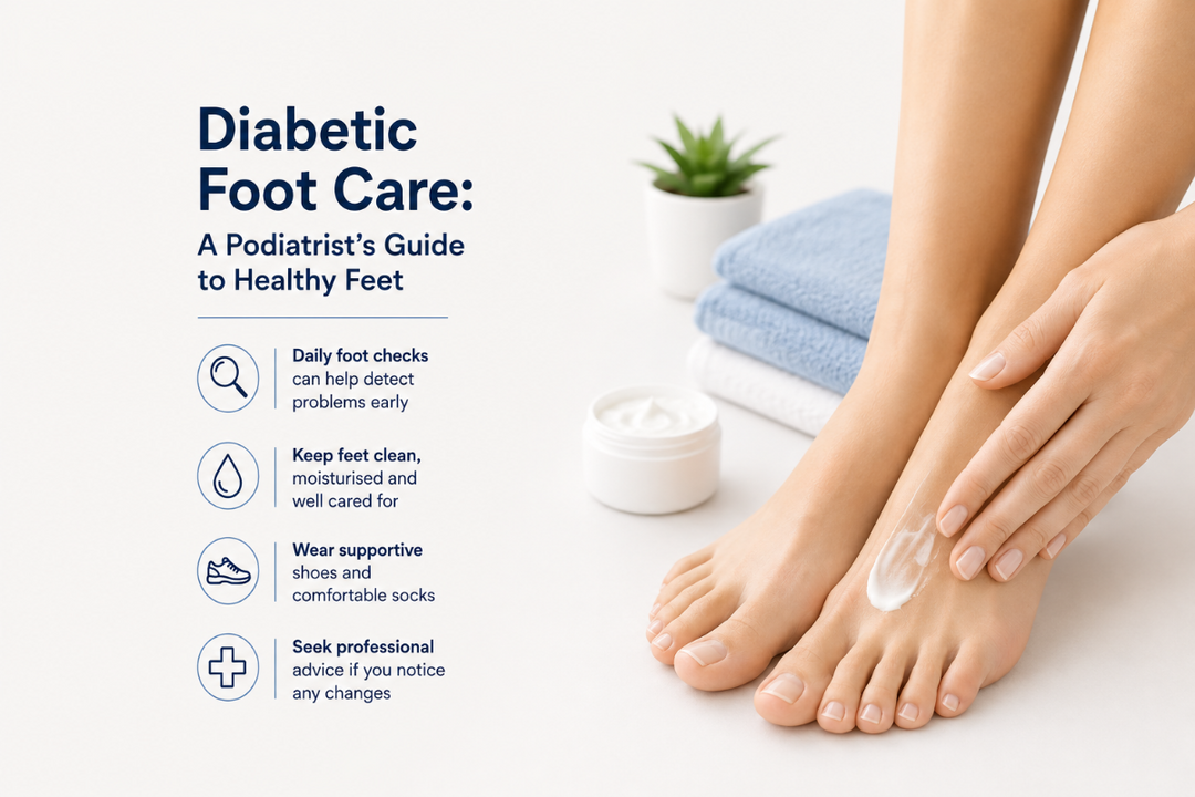 Diabetic Foot Care: A Podiatrist’s Guide to Looking After Your Feet